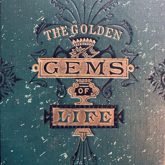 The Golden Gems of Life | 1880