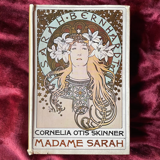 Madame Sarah | Sarah Bernhardt Biography by Cornelia Otis Skinner | SIGNED