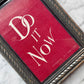 DO IT NOW | Framed Edwardian Postcard
